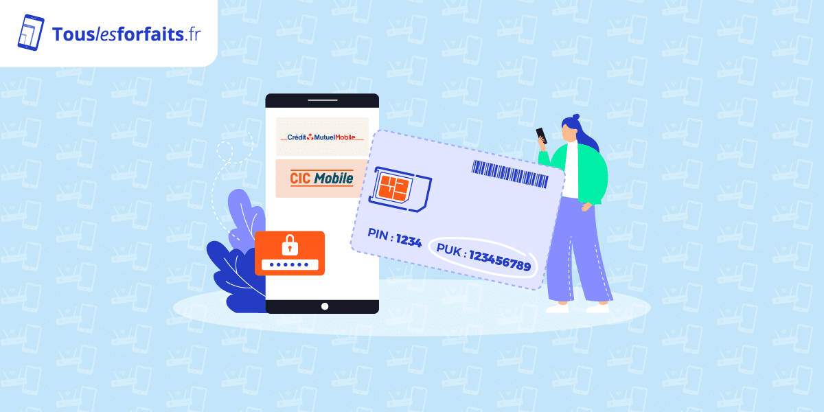 Trouver code PUK Crédit Mutuel Mobile - CIC