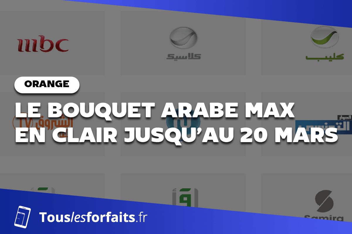 Le bouquet Arabe Max en clair pendant une durée limitée