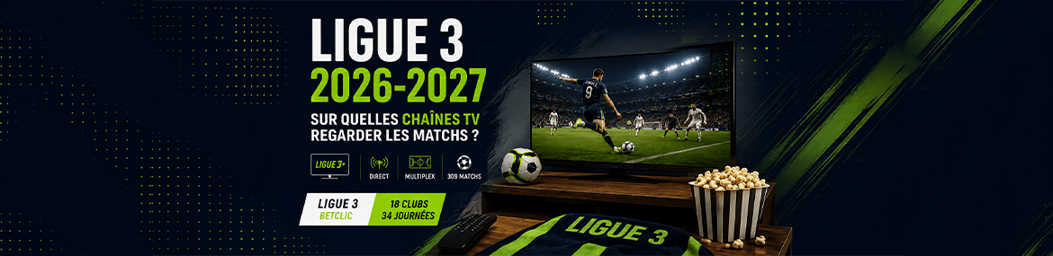 Regarder la Ligue 3 Betclic